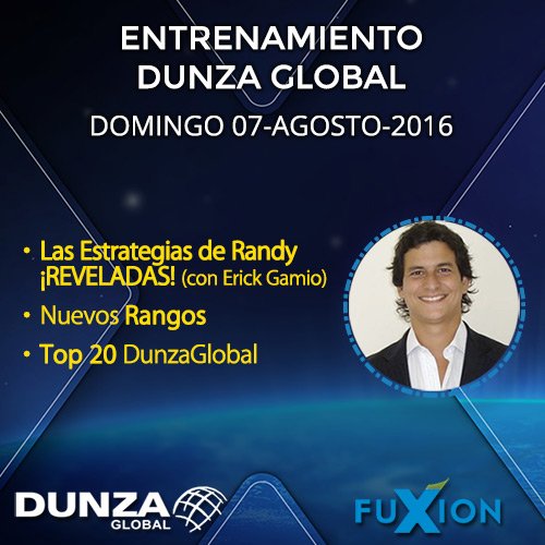 2016.08.07 - Las Estrategias de Randy !REVELADAS! - DunzaGlobal.com